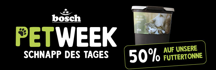 Petweek 2026 - 50 % auf bosch Futtertonne